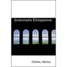 Grammaire Aethiopienne door Chaine Marius