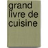 Grand Livre De Cuisine