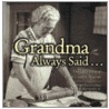 Grandma Always Said... by Pearl Hummerding