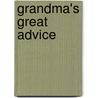 Grandma's Great Advice by Julie-Ann Harper