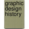 Graphic Design History by Johanna Drucker
