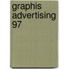 Graphis Advertising 97 by Dick Calderhead