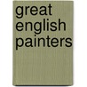 Great English Painters by William Sharp
