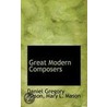 Great Modern Composers door Daniel Gregory Mason