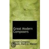 Great Modern Composers by Daniel Gregory Mason