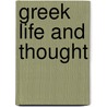 Greek Life And Thought door Sir John Pentland Mahaffy