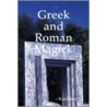Greek and Roman Magick by , Kuriakos