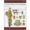 Green Beret in Vietnam by Gordon L. Rottman
