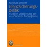 Grenzsicherungspolitik door Monika Eigmüller