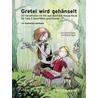Gretel wird gehänselt by Katharina Hofmann