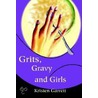 Grits, Gravy And Girls door Kristen Garrett