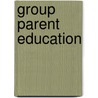 Group Parent Education door Glen Palm