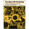 Growing With Gardening by Kendal Brown