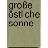 Große östliche Sonne by Chögyam Trungpa