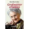 Großmütter erzählen by Roswitha Gruber