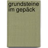 Grundsteine im Gepäck by Matthias Kneip