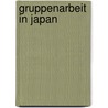 Gruppenarbeit in Japan door Anne Sey
