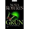 Grün wie die Hoffnung door Nora Roberts