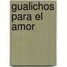 Gualichos Para El Amor by Mirna S. Doval