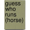 Guess Who Runs (Horse) door Sharon Gordon