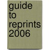 Guide to Reprints 2006 door Onbekend