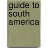 Guide to South America door William Alfred Hirst