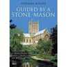 Guided By A Stonemason by Thomas Maude