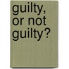 Guilty, or Not Guilty? door William George Hamley