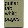 Guitar Tab White Pages by Unknown