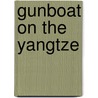 Gunboat On The Yangtze by Glenn F. Howell