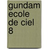 Gundam Ecole De Ciel 8 by Mikimoto Haruhiko