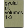 Gyulai Pl, Volumes 1-3 by Zsigmond Kem ny