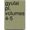 Gyulai Pl, Volumes 4-5 by Zsigmond Kemï¿½Ny