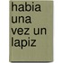 Habia Una Vez Un Lapiz