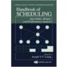 Handbook of Scheduling by Joseph Y.T. Leung