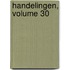 Handelingen, Volume 30