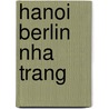 Hanoi Berlin Nha Trang by Frank Quilitzsch