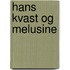 Hans Kvast Og Melusine