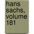 Hans Sachs, Volume 181