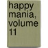 Happy Mania, Volume 11