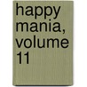 Happy Mania, Volume 11 by Moyoco Anno