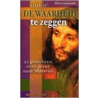 Om je de waarheid te zeggen by T. Coenraads