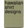 Hawaiian Shirt Designs door Nancy N. Schiffer