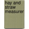 Hay and Straw Measurer door John Steele