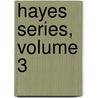 Hayes Series, Volume 3 by Society Ohio Historical