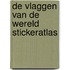 De vlaggen van de wereld stickeratlas