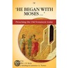 He Began With Moses... door Grenville J.R. Kent