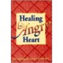 Healing An Angry Heart