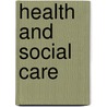 Health And Social Care door Geoff Barker