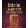 Health Care Management by Stephen M. Shortell